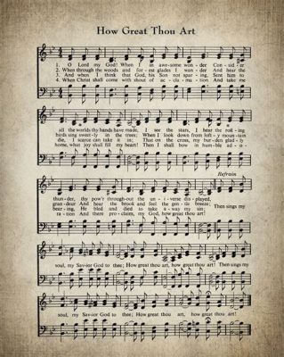 How Great Thou Art Chords and Lyrics: The Depth of a Beloved Hymn Through the Artistic Spectrum